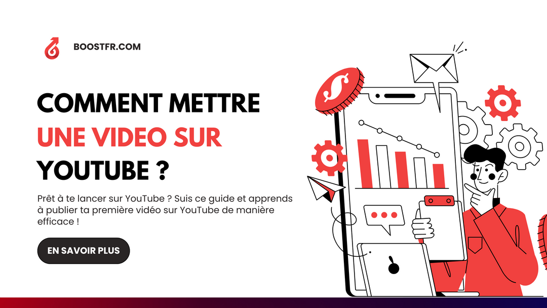 Comment mettre une vidéo sur YouTube ?